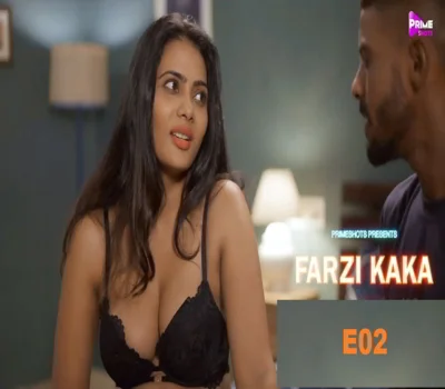 Farzi Kaka Prime Shots 2021 Hot Web Series E02 Free Watch