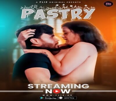 Pastry 2 Fliz Movies Hindi Hot Web Series 2023 Free Watch
