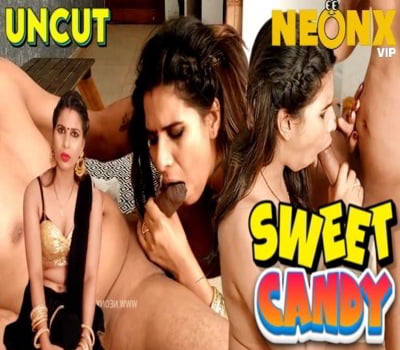 Sweet Candy Uncut NeonX (2023) Short Film Free Watch