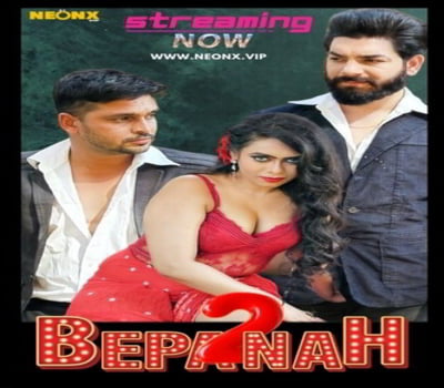 Bepanah 2 Uncut Short Film 2023 Neonx Hindi