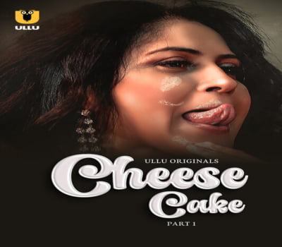 Cheese Cake Part 1 2024 Ullu S01 Hindi Web Series Free