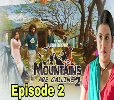 Mountains are calling Episode 2 Yessma 2024 Uncut Web Series