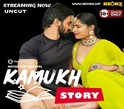 Kamukh Story Neonx Originals 2024 Uncut Web Series Download