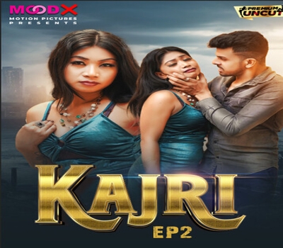 Kajari Episode 2 Moodx 2024 Hot Hindi Uncut Web Series