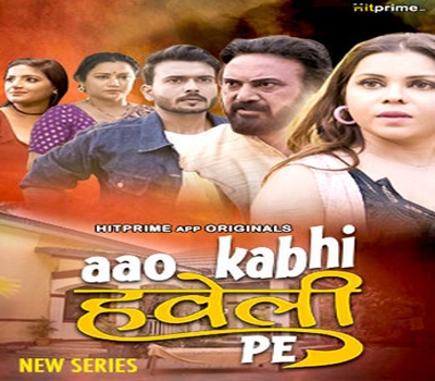 Aao Kabhi Haveli Pe Epi 1-2 Hitprime 2024 Hot Web Series