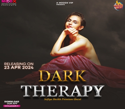 Dark Therapy MoodX VIP 2024 Uncut Web Series Download