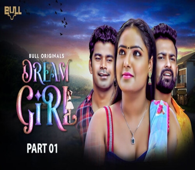 Dream Girl Episode 1-2 Bullapp 2024 Hot Web Series Download
