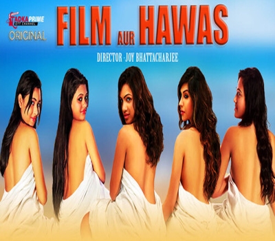 Film Aur Hawas Episode 1-2 Tadkaprime Hindi Hot Web Series