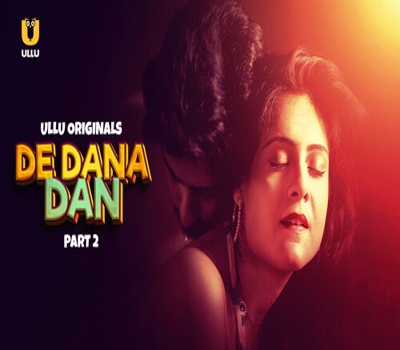 De Dana Dan Part 2 Epi 4-6 Ullu 2024 Web Series Download