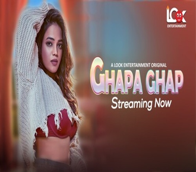 Ghapa Ghap Ep1-4 Lookentertainment 2024 Hot Web Series Download