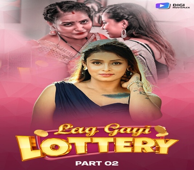 Lag gayi Lottery P2 EP3-4 Digimovieplex 2024 Hot Web Series Download