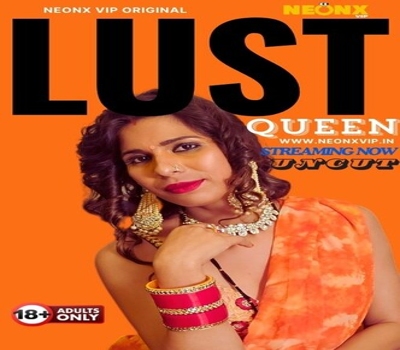 Lust Queen Neonx 2024 Uncut Web Series Download