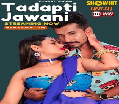 Tadapti Jawani Showhit 2024 Uncut Web Series Download