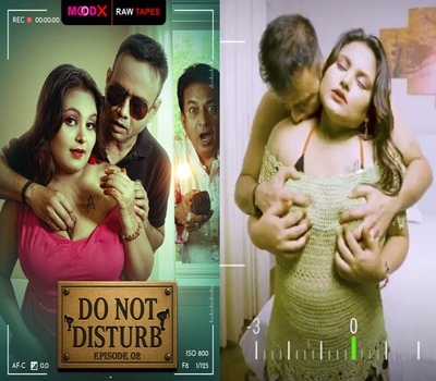 Do Not Disturb E2 Raw Tape Moodx 2025 Uncut Web Series